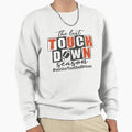 Last Touchdown Season Sweatshirt - Aesthetic Graphic for Adults - T-Shirt, Sweatshirt, Hoodie