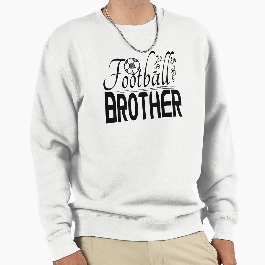 Football Brother Sweatshirt - Streetwear Style for Adults - T-Shirt, Sweatshirt, Hoodie