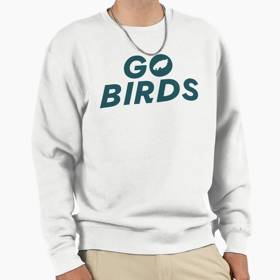 Go Birds Sweatshirt - Streetwear Style Unisex - T-Shirt, Sweatshirt, Hoodie