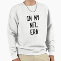 My Nfl Era Sweatshirt - Novelty Apparel Unisex - T-Shirt, Sweatshirt, Hoodie