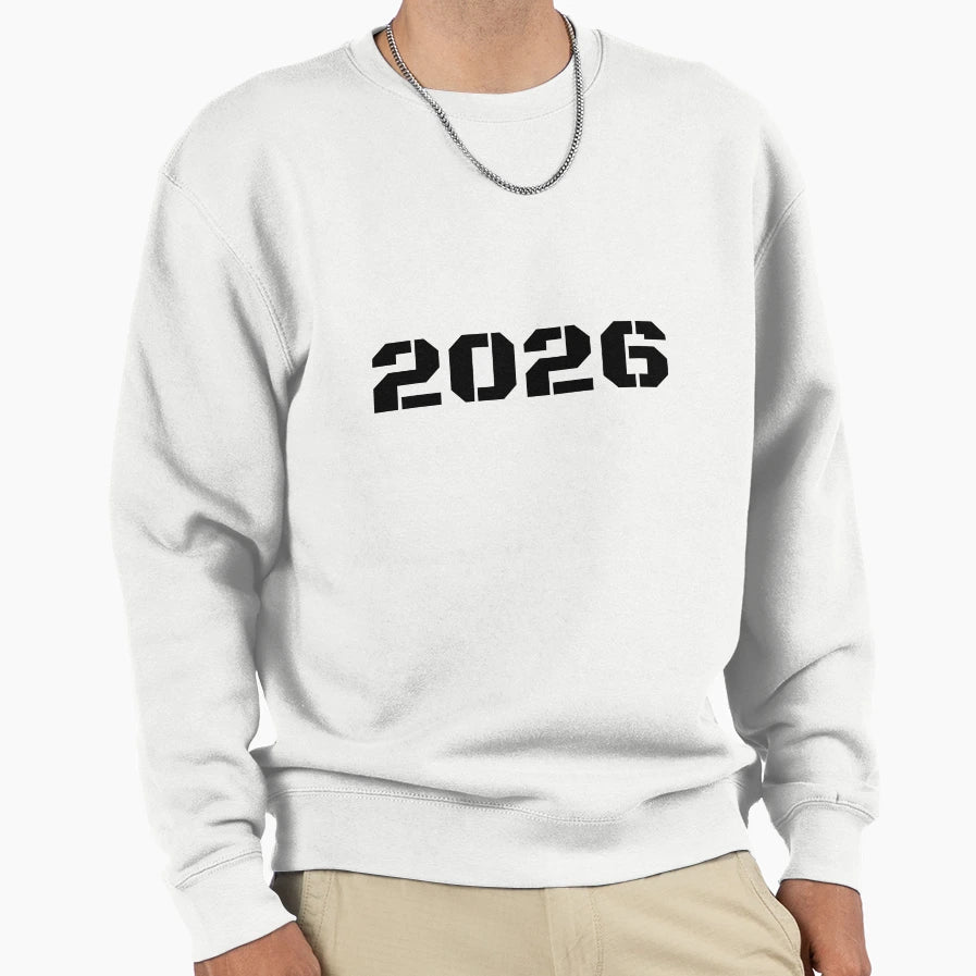 2025 Year 2026 Hello 2026 Sweatshirt - Minimalist Print Men Women - T-Shirt, Sweatshirt, Hoodie