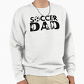 Soccer Dad Sweatshirt - Novelty Apparel Unisex - T-Shirt, Sweatshirt, Hoodie