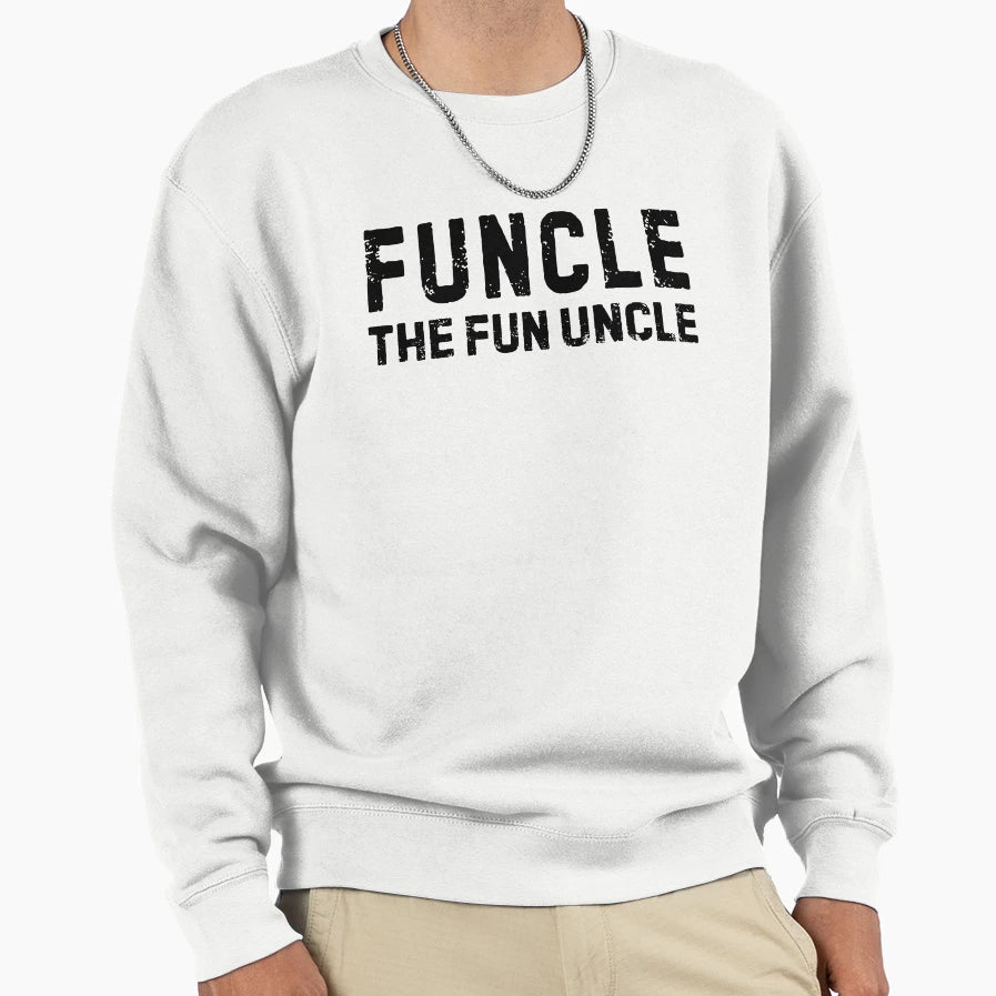 Funcle Fun Uncle Sweatshirt - Minimalist Print Men Women - T-Shirt, Sweatshirt, Hoodie