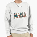 Nana Grandma Floral Mothers Day Sweatshirt - Unique Graphic for Adults - T-Shirt, Sweatshirt, Hoodie