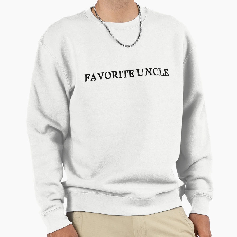 Favorite Uncle Sweatshirt - Novelty Apparel for Adults - T-Shirt, Sweatshirt, Hoodie