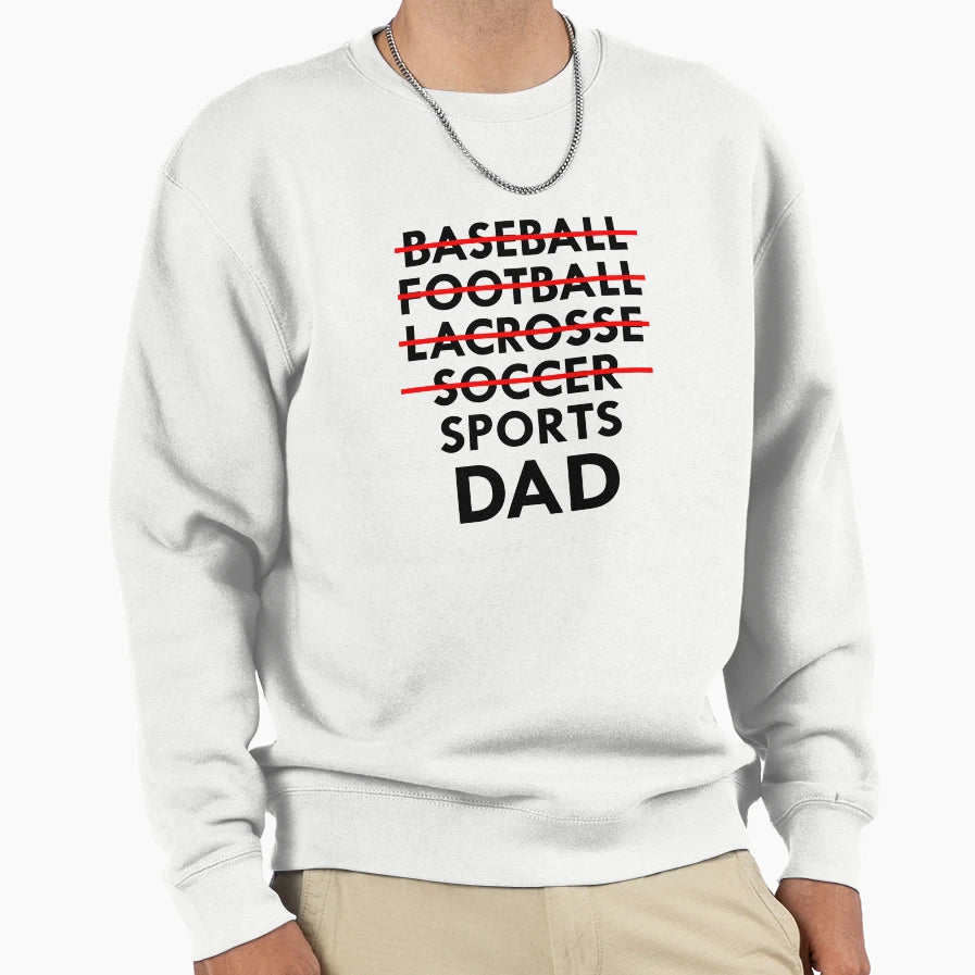 Sports Dads Are Best Dads Sweatshirt - Graphic Print for Adults - T-Shirt, Sweatshirt, Hoodie