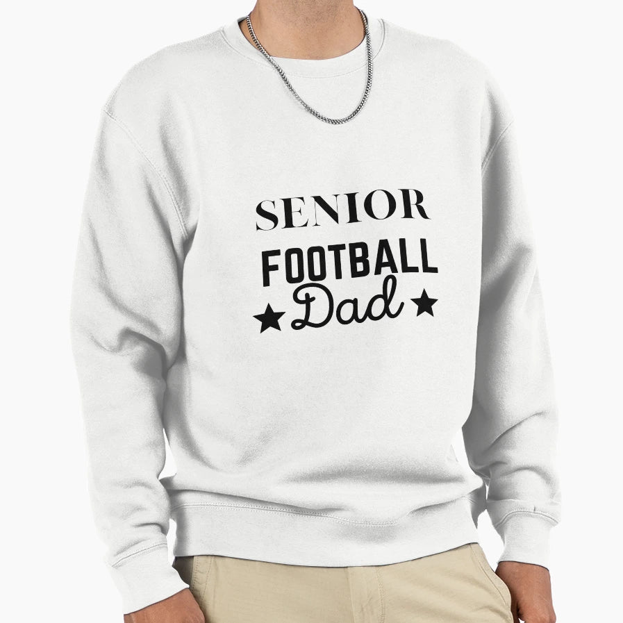 Senior Football Dad Sweatshirt - Trendy Graphic Unisex - T-Shirt, Sweatshirt, Hoodie