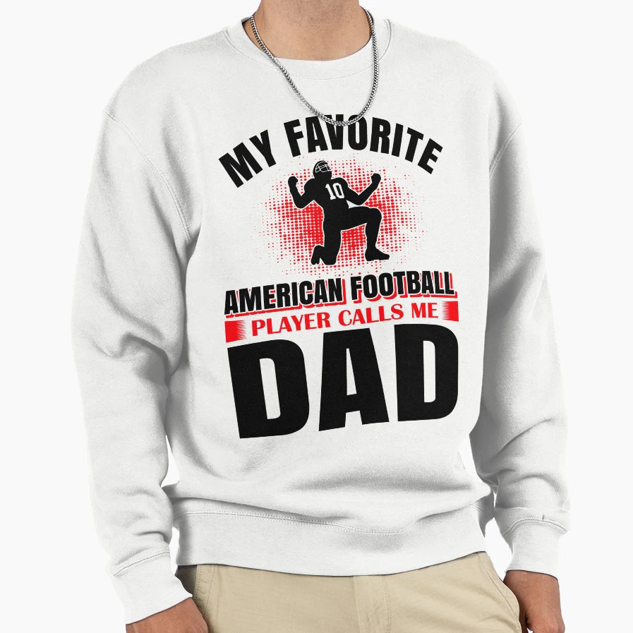 My Favorite American Football Sweatshirt - Aesthetic Graphic Men Women - T-Shirt, Sweatshirt, Hoodie