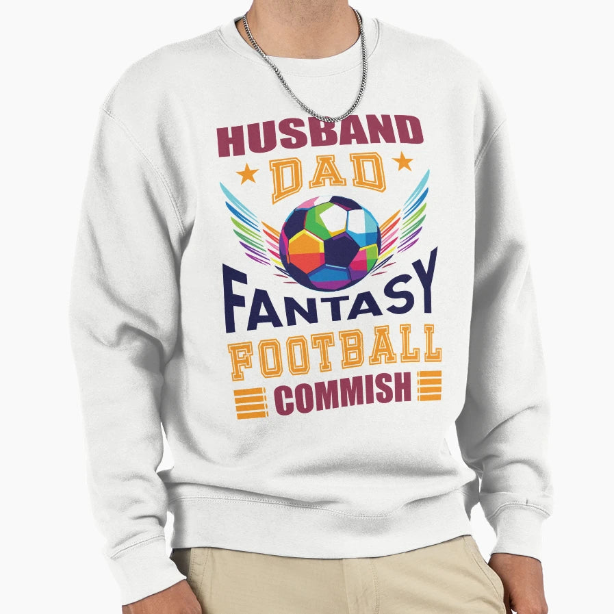 Husband Dad Fantasy Football Sweatshirt - Casual Everyday Wear Unisex - T-Shirt, Sweatshirt, Hoodie