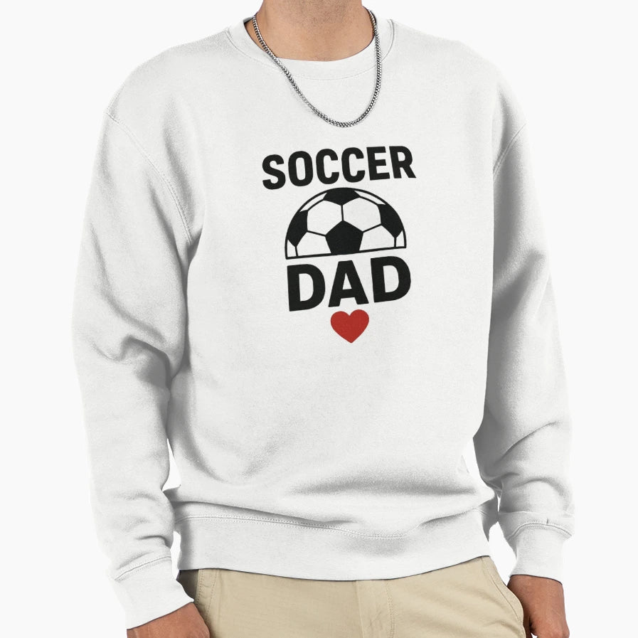 Soccer Dad Sweatshirt - Custom Art Print Unisex - T-Shirt, Sweatshirt, Hoodie