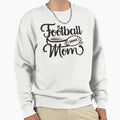 Football Mom Sweatshirt - Trendy Graphic Unisex - T-Shirt, Sweatshirt, Hoodie