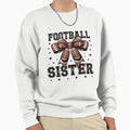 American Football Sister Game Sweatshirt - Aesthetic Graphic for Adults - T-Shirt, Sweatshirt, Hoodie
