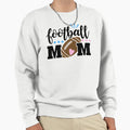 Football Mom Sweatshirt - Unique Graphic Men Women - T-Shirt, Sweatshirt, Hoodie