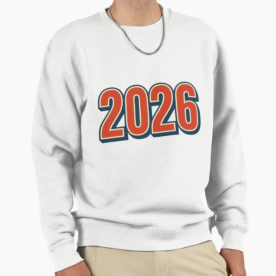 2026 Sweatshirt - Fun Novelty Design Men Women - T-Shirt, Sweatshirt, Hoodie