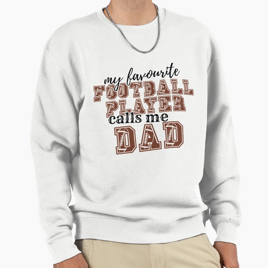 My Favourite Football Player Calls Me Sweatshirt - Streetwear Style Unisex - T-Shirt, Sweatshirt, Hoodie