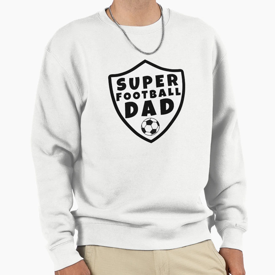 Super Football Dad Sweatshirt - Novelty Apparel for Adults - T-Shirt, Sweatshirt, Hoodie