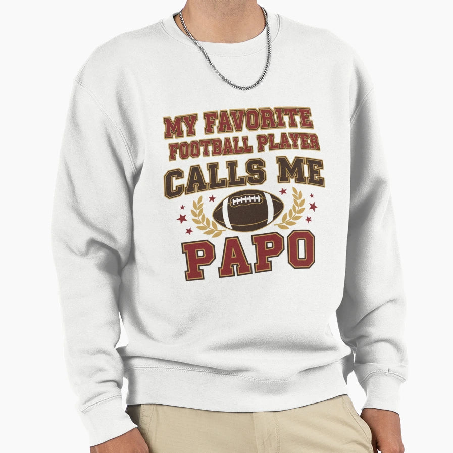 My Favorite Football Player Calls Sweatshirt - Streetwear Style Men Women - T-Shirt, Sweatshirt, Hoodie