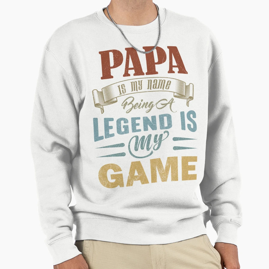 Fathers Day Papa Legend Game Sweatshirt - Novelty Apparel for Adults - T-Shirt, Sweatshirt, Hoodie