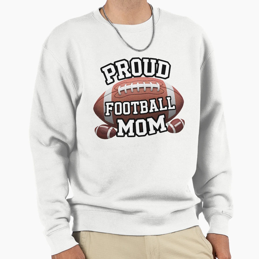 Proud Football Mom Multiple And Words Sweatshirt - Graphic Print Men Women - T-Shirt, Sweatshirt, Hoodie