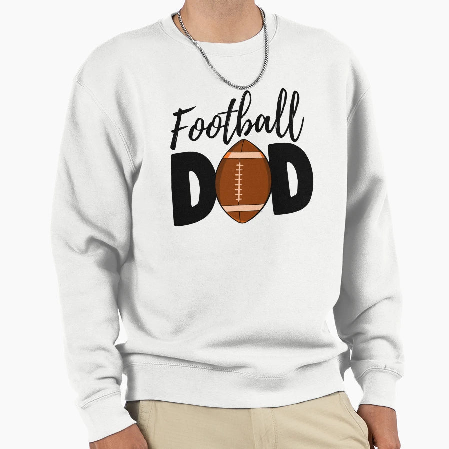 Football Dad Sweatshirt - Trendy Graphic Men Women - T-Shirt, Sweatshirt, Hoodie