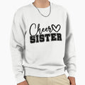 Cheer Sister Sweatshirt - Minimalist Print Men Women - T-Shirt, Sweatshirt, Hoodie