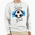 Soccer Dad Sweatshirt - Novelty Apparel for Adults - T-Shirt, Sweatshirt, Hoodie