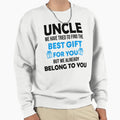 Uncle We Have Tried To Find Best Sweatshirt - Trendy Graphic Men Women - T-Shirt, Sweatshirt, Hoodie