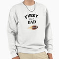 First Time Dad New Dad Gift Sweatshirt - Graphic Print for Adults - T-Shirt, Sweatshirt, Hoodie