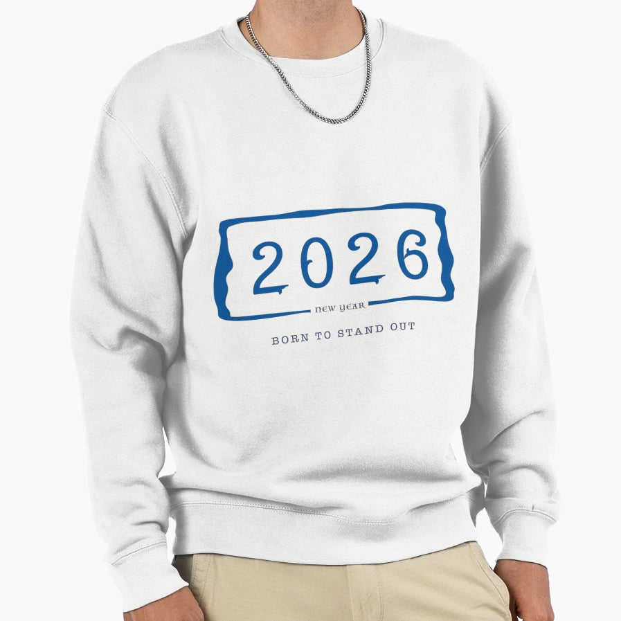 2026 New Year Stand Out 2026 T-Shirt - Trendy Graphic Unisex - T-Shirt, Sweatshirt, Hoodie