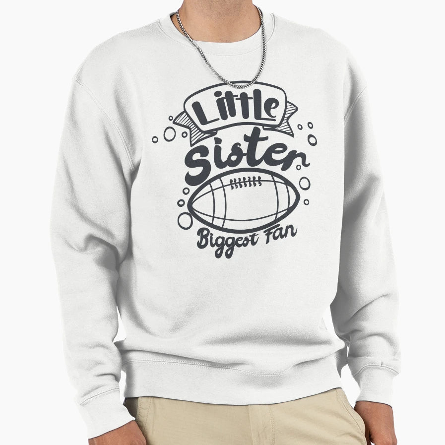 Little Sister And Biggest Fan Sweatshirt - Casual Everyday Wear for Adults - T-Shirt, Sweatshirt, Hoodie