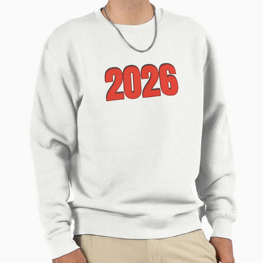 2026 Year Number Date Typography Sweatshirt - Graphic Print Unisex - T-Shirt, Sweatshirt, Hoodie
