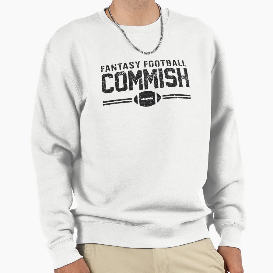 Fantasy Football Commish Sweatshirt - Trendy Graphic Unisex - T-Shirt, Sweatshirt, Hoodie