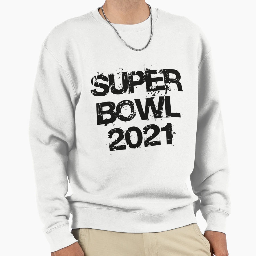 Super Bowl 2021 Sweatshirt - Streetwear Style for Adults - T-Shirt, Sweatshirt, Hoodie