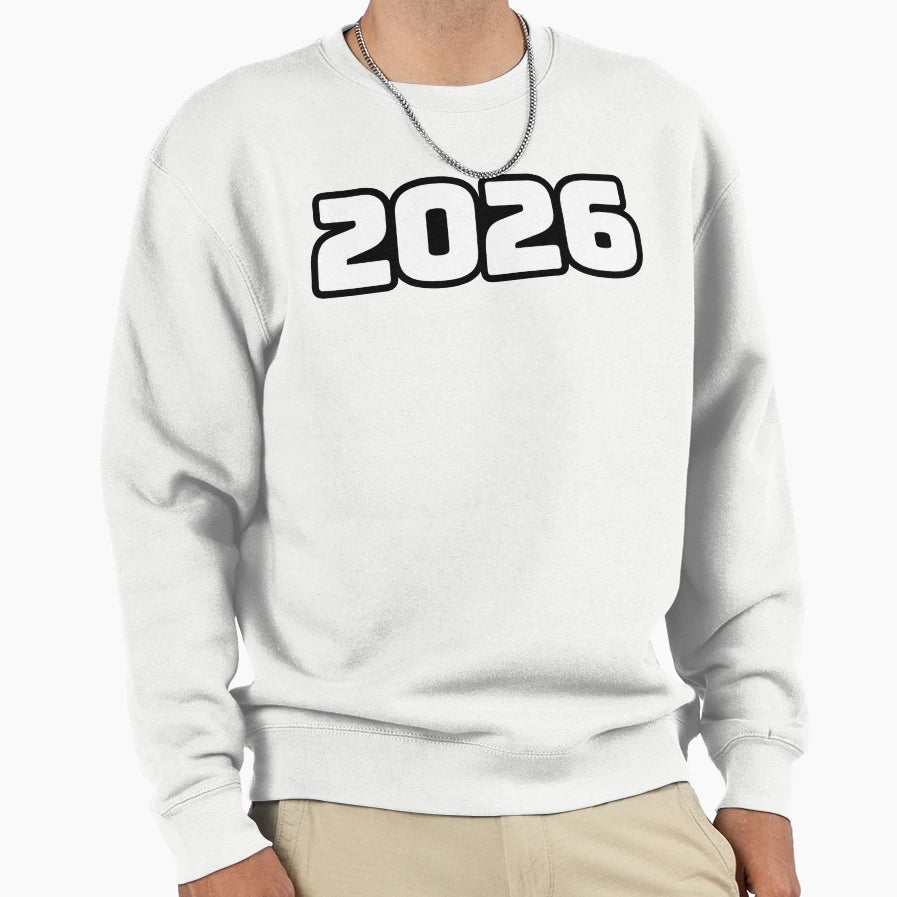 2026 Bold Outline Typography Sweatshirt - Novelty Apparel Unisex - T-Shirt, Sweatshirt, Hoodie