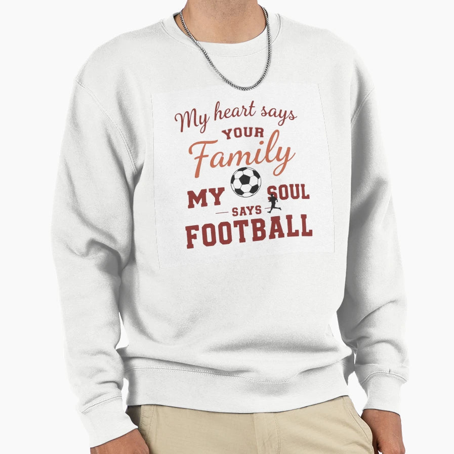 Heart Says Family Soul Says Sweatshirt - Minimalist Print for Adults - T-Shirt, Sweatshirt, Hoodie