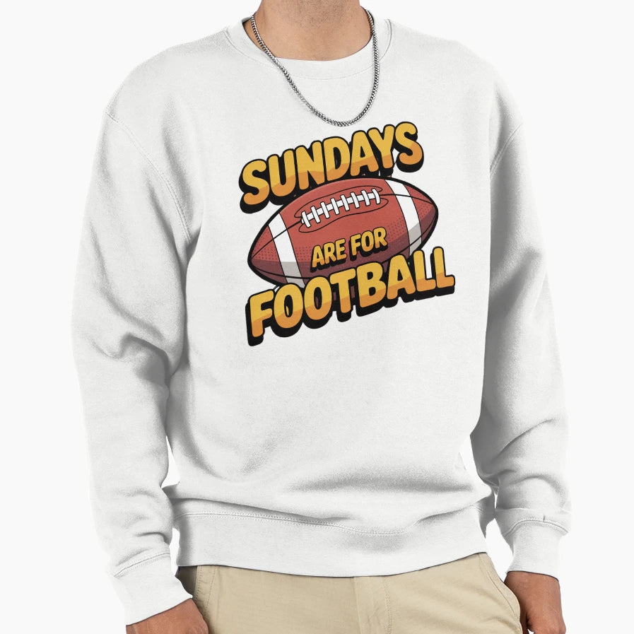 Sundays Are Football Game Day Fan Sweatshirt - Unique Graphic for Adults - T-Shirt, Sweatshirt, Hoodie