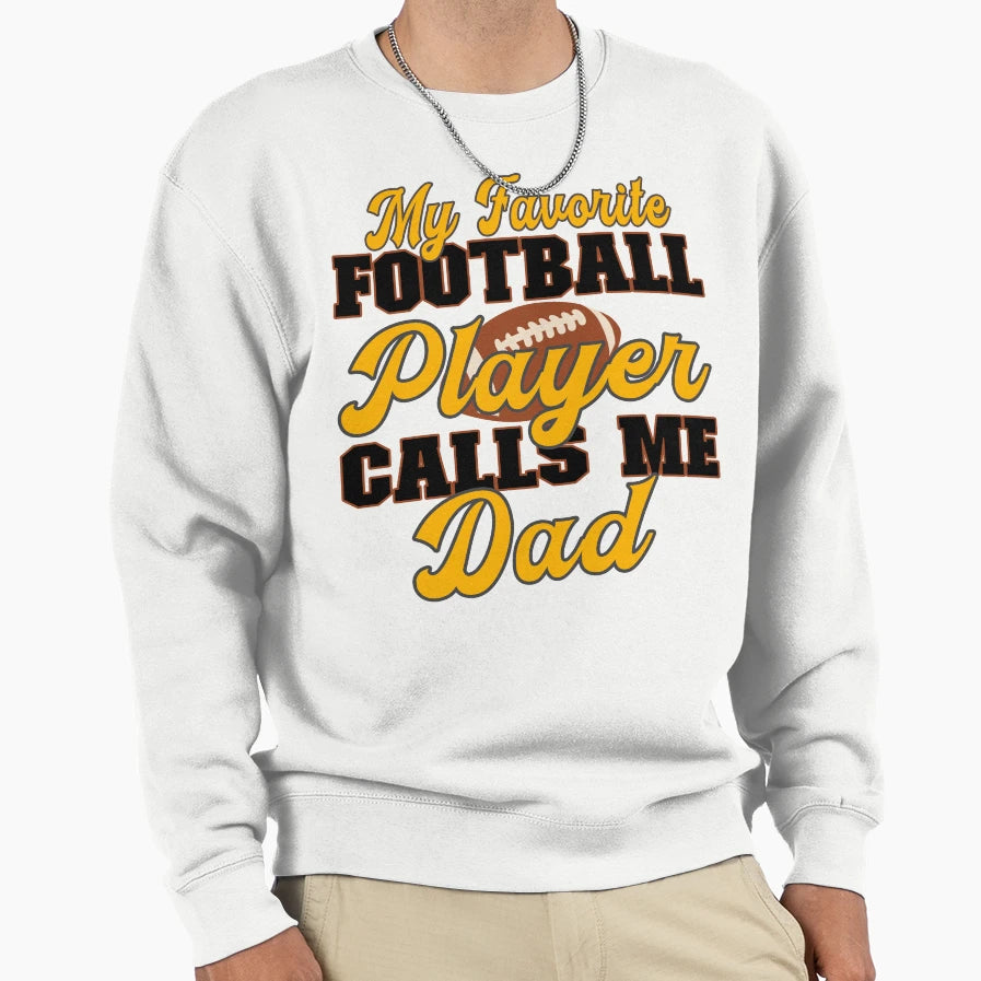 My Favorite Football Player Calls Sweatshirt - Minimalist Print for Adults - T-Shirt, Sweatshirt, Hoodie