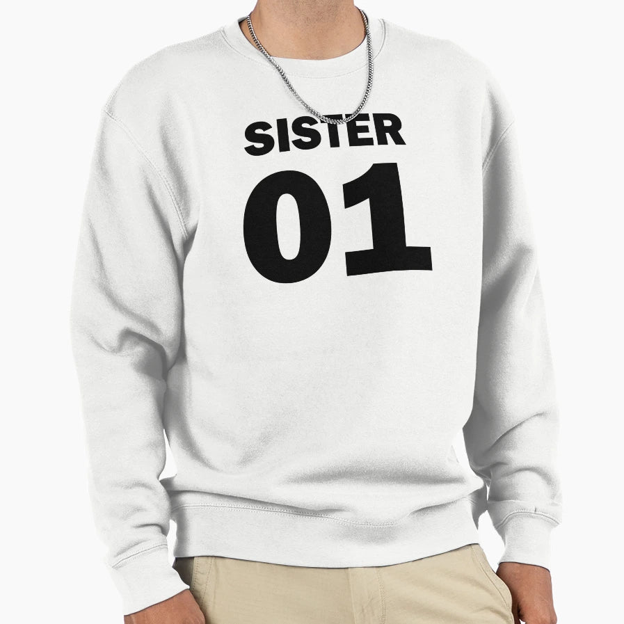 Sister 01 Sweatshirt - Custom Art Print Men Women - T-Shirt, Sweatshirt, Hoodie