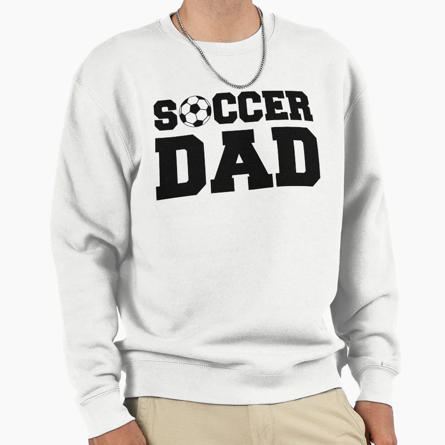 Soccer Dad Sweatshirt - Graphic Print Unisex - T-Shirt, Sweatshirt, Hoodie