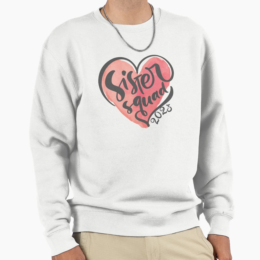 Sister Squad 2023 Sweatshirt - Minimalist Print Men Women - T-Shirt, Sweatshirt, Hoodie