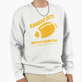 Kansas City World Champions Sweatshirt - Streetwear Style for Adults - T-Shirt, Sweatshirt, Hoodie