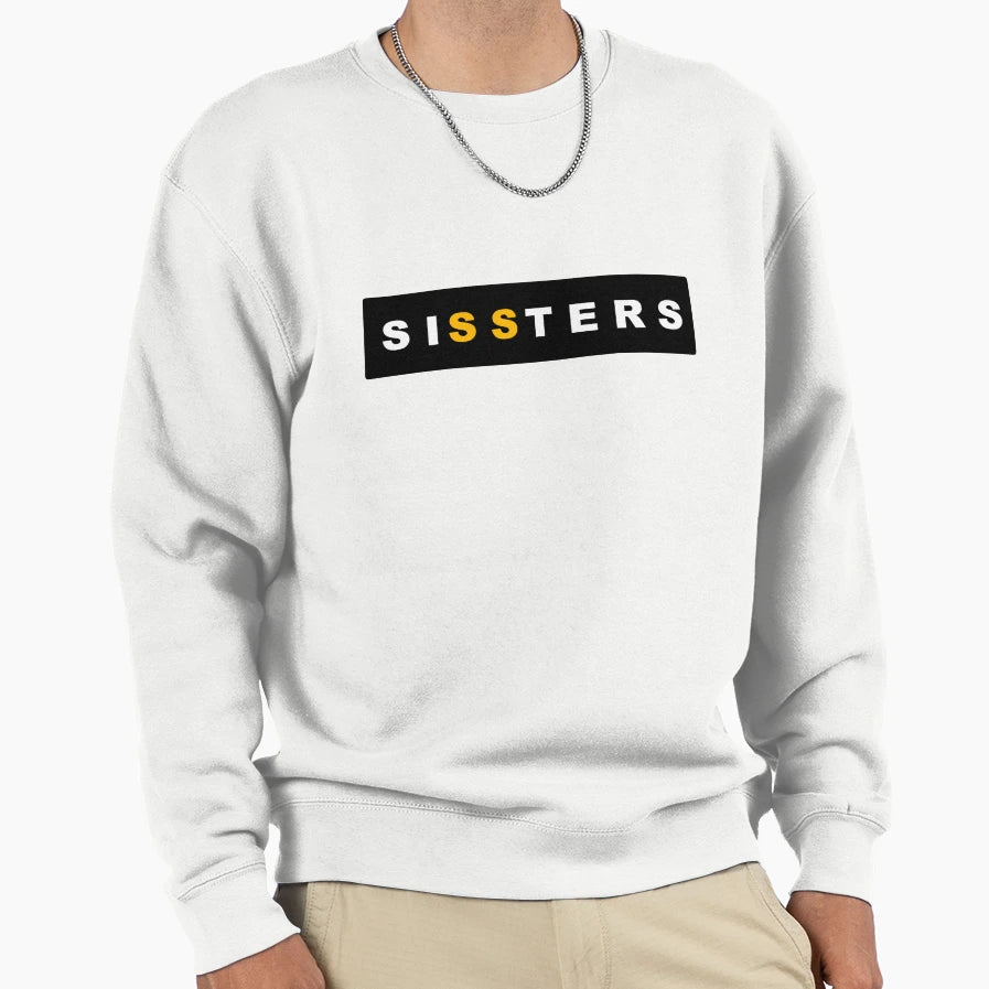 Sissters Sweatshirt - Minimalist Print for Adults - T-Shirt, Sweatshirt, Hoodie