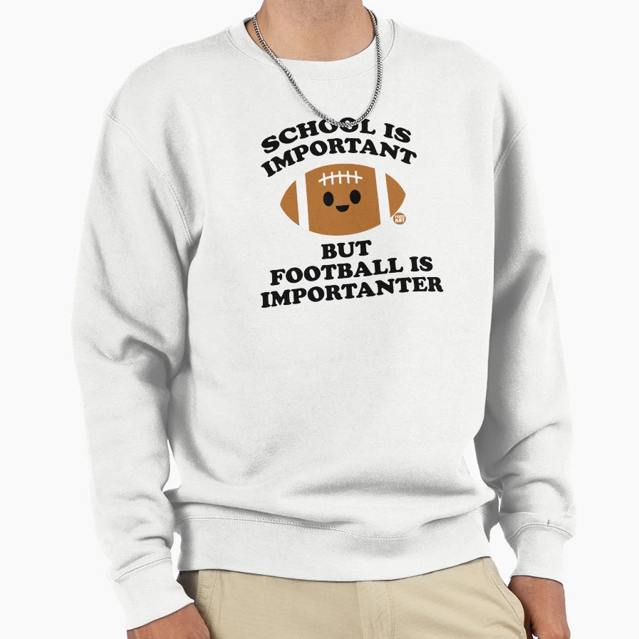 Football Importanter Sweatshirt - Unique Graphic Unisex - T-Shirt, Sweatshirt, Hoodie