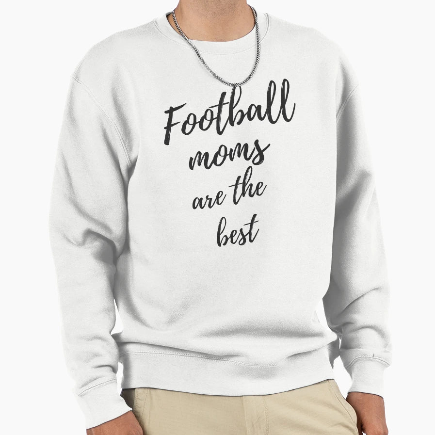 Football Moms Are Best Sweatshirt - Aesthetic Graphic for Adults - T-Shirt, Sweatshirt, Hoodie