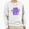 Wine Drinking Football Watching Best Sweatshirt - Novelty Apparel Unisex - T-Shirt, Sweatshirt, Hoodie
