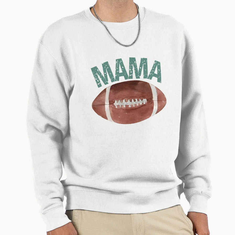 Mama Touchdown American Football Sweatshirt - Streetwear Style for Adults - T-Shirt, Sweatshirt, Hoodie
