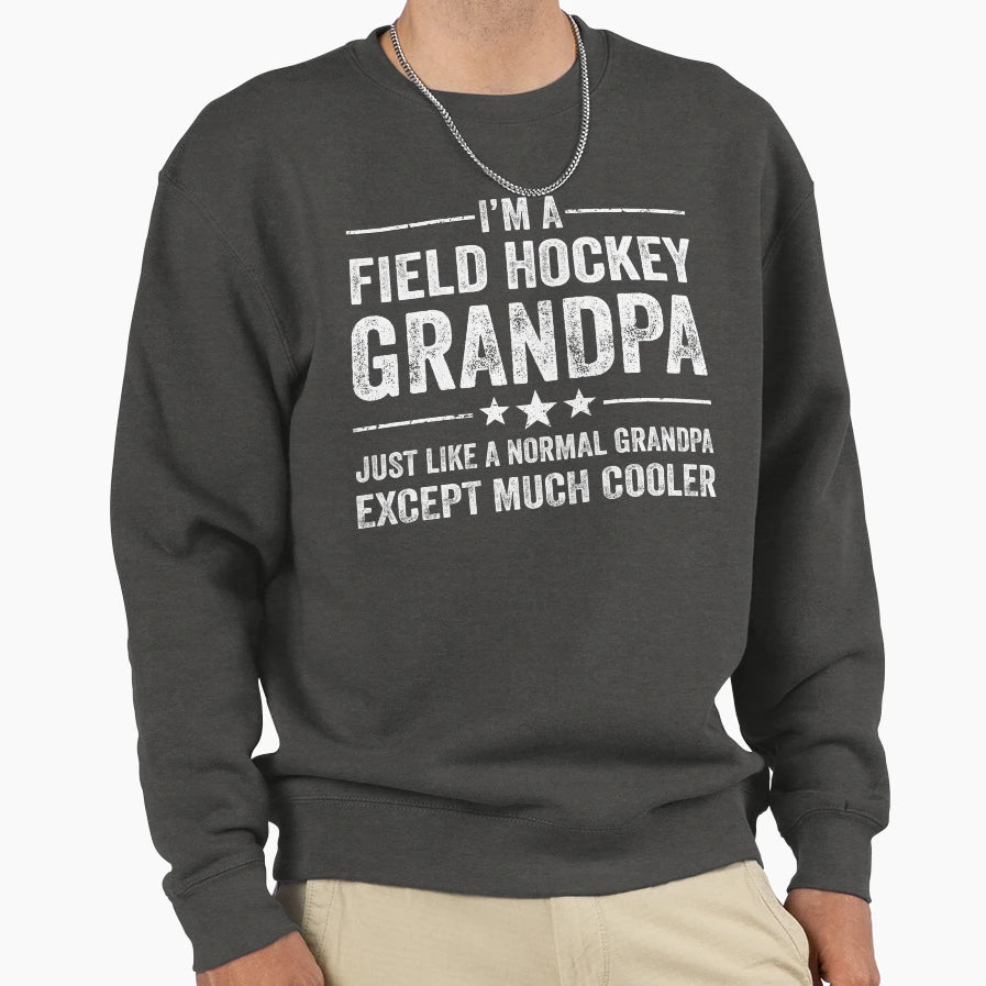 Im Field Hockey Grandpa Sweatshirt - Custom Art Print Unisex - T-Shirt, Sweatshirt, Hoodie