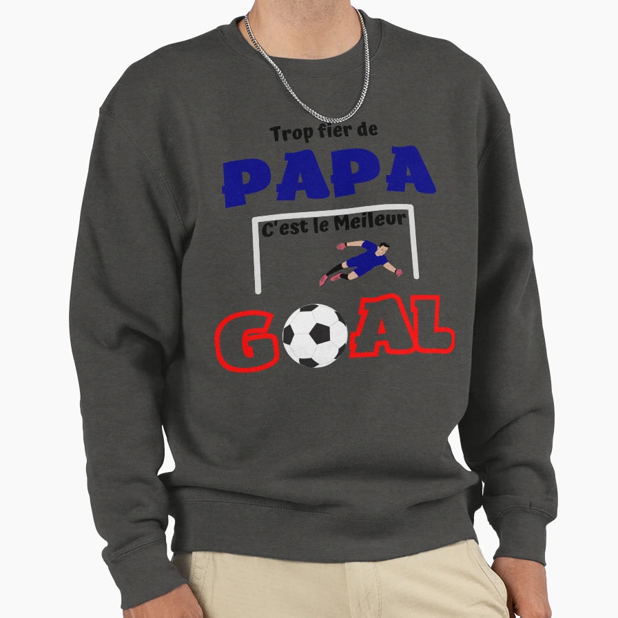 Gift Dad Goal Goalkeeper Football Sweatshirt - Graphic Print Unisex - T-Shirt, Sweatshirt, Hoodie