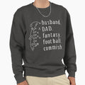 Husband Dad Fantasy Football Sweatshirt - Custom Art Print Men Women - T-Shirt, Sweatshirt, Hoodie