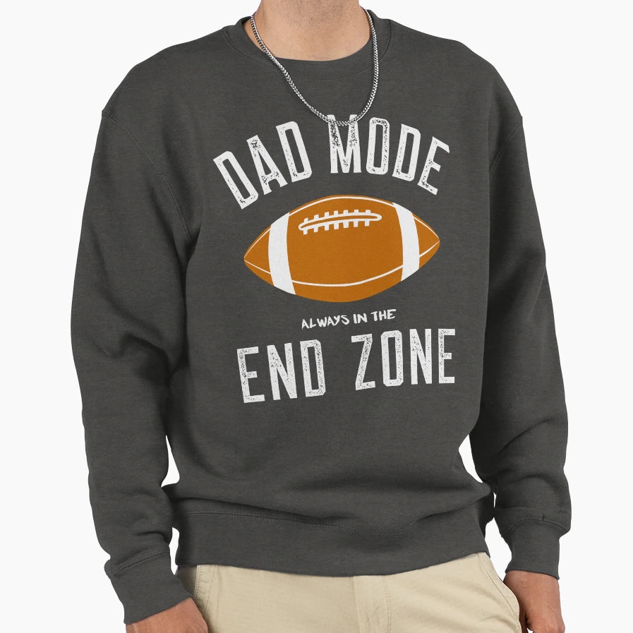 Dad Mode Always End Zone Sweatshirt - Minimalist Print for Adults - T-Shirt, Sweatshirt, Hoodie